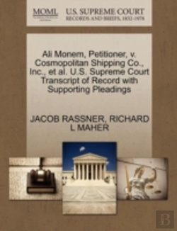 Bertrand.pt - Ali Monem, Petitioner, V. Cosmopolitan Shipping Co., Inc., Et Al. U.S. Supreme Court Transcript Of Record With Supporting Pleadings