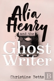 Alia Henry And The Ghost Writer