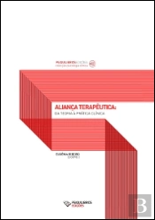 Aliança Terapêutica - Da Teoria à Prática Clínica