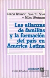 Alianzas De Familias Y La Formacion Del Pais En America Latina, Las 