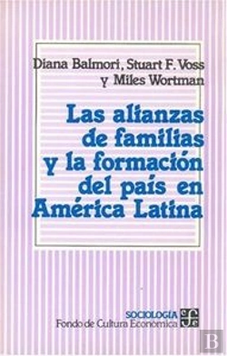 Bertrand.pt - Alianzas De Familias Y La Formacion Del Pais En America Latina, Las 