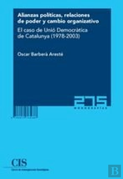 Bertrand.pt - Alianzas Políticas, Relaciones De Poder Y Cambio Organizativo