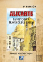 Alicante, La Historia A Través De Sus Calles