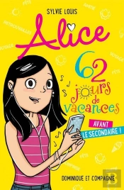 Alice. 62 Jours De Vacances Avant Le Secondaire !
