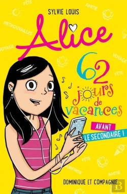 Bertrand.pt - Alice. 62 Jours De Vacances Avant Le Secondaire !