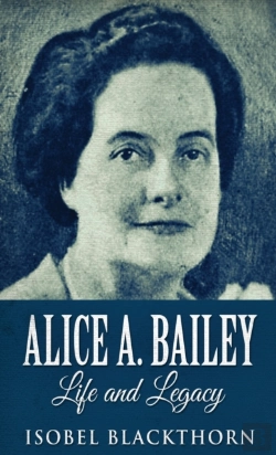 Bertrand.pt - Alice A. Bailey - Life And Legacy