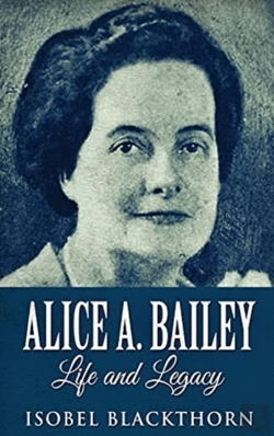 Bertrand.pt - Alice A. Bailey - Life And Legacy