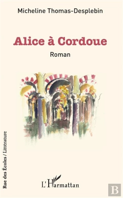 Bertrand.pt - Alice À Cordoue