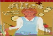 Alice - A Mulher da Casa