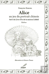 Alice Au Jeu Du Portrait Chinois ; Le Livre D'Or De La Maison Liddell