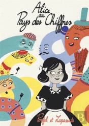Alice Au Pays Des Chiffres ; Les Chiffres Et Les Nombres