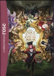 Alice Au Pays Des Merveilles 2 - Le Roman Du Film