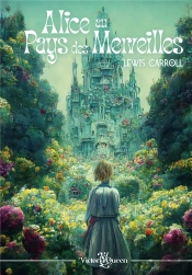 Alice Au Pays Des Merveilles - Edition Classique Illustree