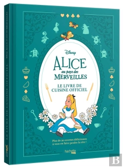 Bertrand.pt - Alice Au Pays Des Merveilles - Le Livre De Cuisine Officiel
