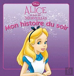 Bertrand.pt - Alice Au Pays Des Merveilles Mon Histoire Du Soir