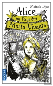 Alice Au Pays Des Morts-Vivants - Tome 1