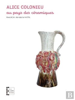 Bertrand.pt - Alice Colonieu : Au Pays Des Ceramiques