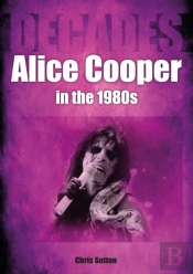 Alice Cooper In The 1980s