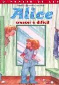 Alice Crescer é Difícil