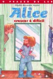 Alice Crescer é Difícil