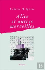 Alice Et Autres Merveilles