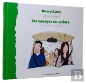 Alice Et Lucas Decouvrent... - T02 - Alice Et Lucas Decouvrent Les Voyages En Voiture