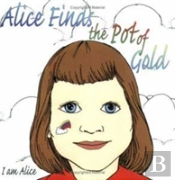 Alice Finds The Pot Of Gold