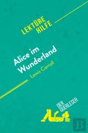 Alice Im Wunderland Von Lewis Carroll (Lektürehilfe)
