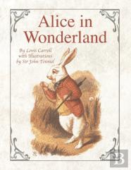 Alice In Wonderland By Lewis Carroll With Illustrations By Sir John Tenniel