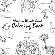 Alice In Wonderland Coloring Book For Young Adults And Teens (8.5x8.5 Coloring Book / Activity Book)