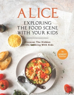 Bertrand.pt - Alice In Wonderland - Exploring The Food Scene With Your Kids