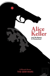 Alice Keller And The Return To Wonderlan