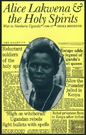 Alice Lakwena And The Holy Spirits