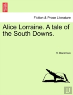 Bertrand.pt - Alice Lorraine. A Tale Of The South Downs.