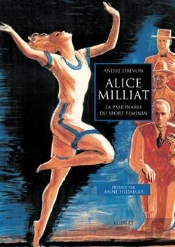 Alice Milliat, La Pasionaria Du Sport Feminin