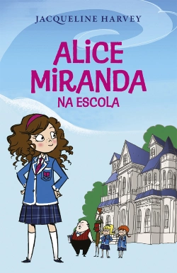 Bertrand.pt - Alice Miranda na escola