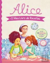 Alice: O Meu Livro de Receitas