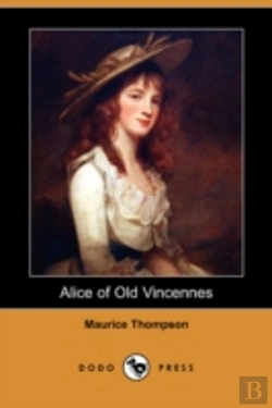 Bertrand.pt - Alice Of Old Vincennes (Dodo Press)