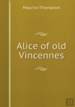 Bertrand.pt - Alice Of Old Vincennes