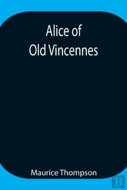 Bertrand.pt - Alice Of Old Vincennes