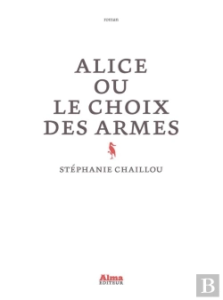 Bertrand.pt - Alice Ou Le Choix Des Armes