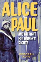 Alice Paul And The Fight For Women'S Rights
