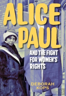 Bertrand.pt - Alice Paul And The Fight For Women'S Rights