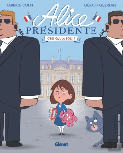 Bertrand.pt - Alice Présidente Tome 1 : C'Est Qui, La Boss ?