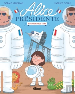 Bertrand.pt - Alice Présidente Tome 3 : Toujours Plus Loin