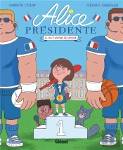 Alice Présidente Tome 4 : Il Va Y Avoir Du Sport !