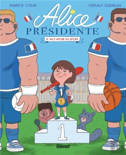 Bertrand.pt - Alice Présidente Tome 4 : Il Va Y Avoir Du Sport !