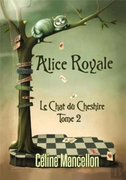 Bertrand.pt - Alice Royale T.2 ; Le Chat Du Cheshire