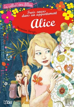 Bertrand.pt - Alice T.3 ; Trois Soeurs Dans Un Appartement