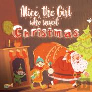 Alice, The Girl Who Saved Christmas
